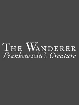 The Wanderer: Frankenstein's Creature wallpaper